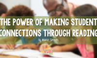 The Power of Making Student Connections Through Reading
